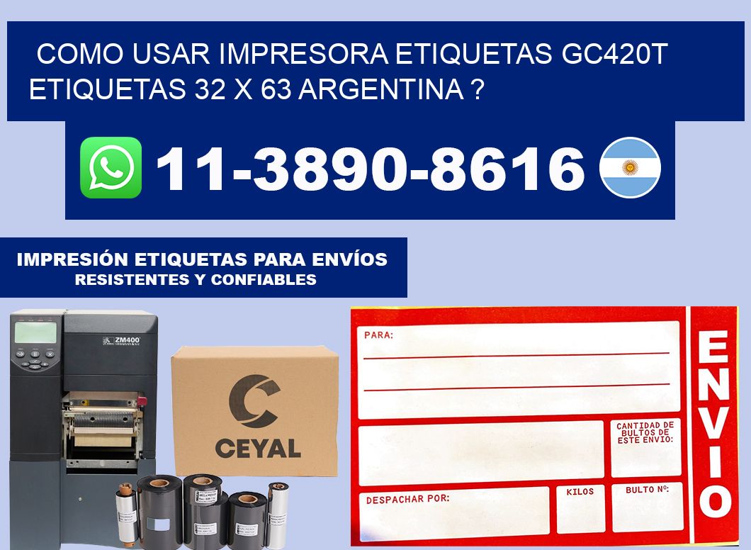 como usar impresora etiquetas gc420t etiquetas 32 x 63 argentina ?