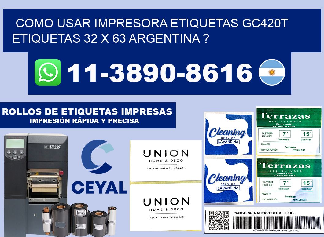 como usar impresora etiquetas gc420t etiquetas 32 x 63 argentina ?
