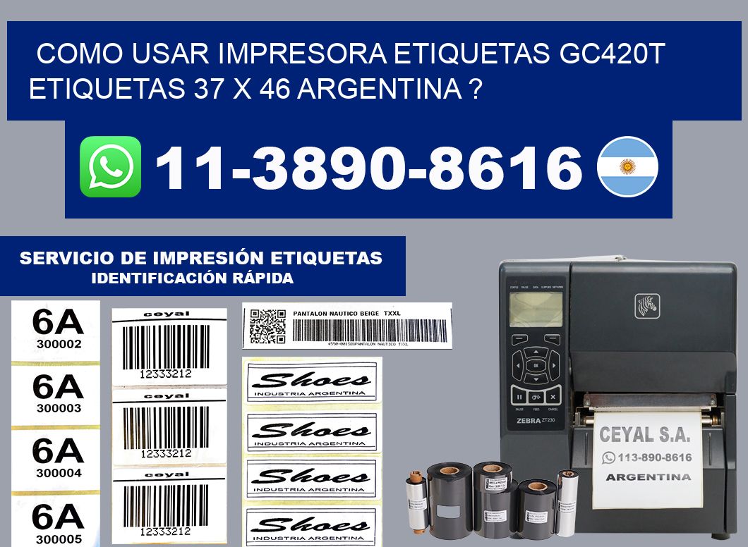como usar impresora etiquetas gc420t etiquetas 37 x 46 argentina ?