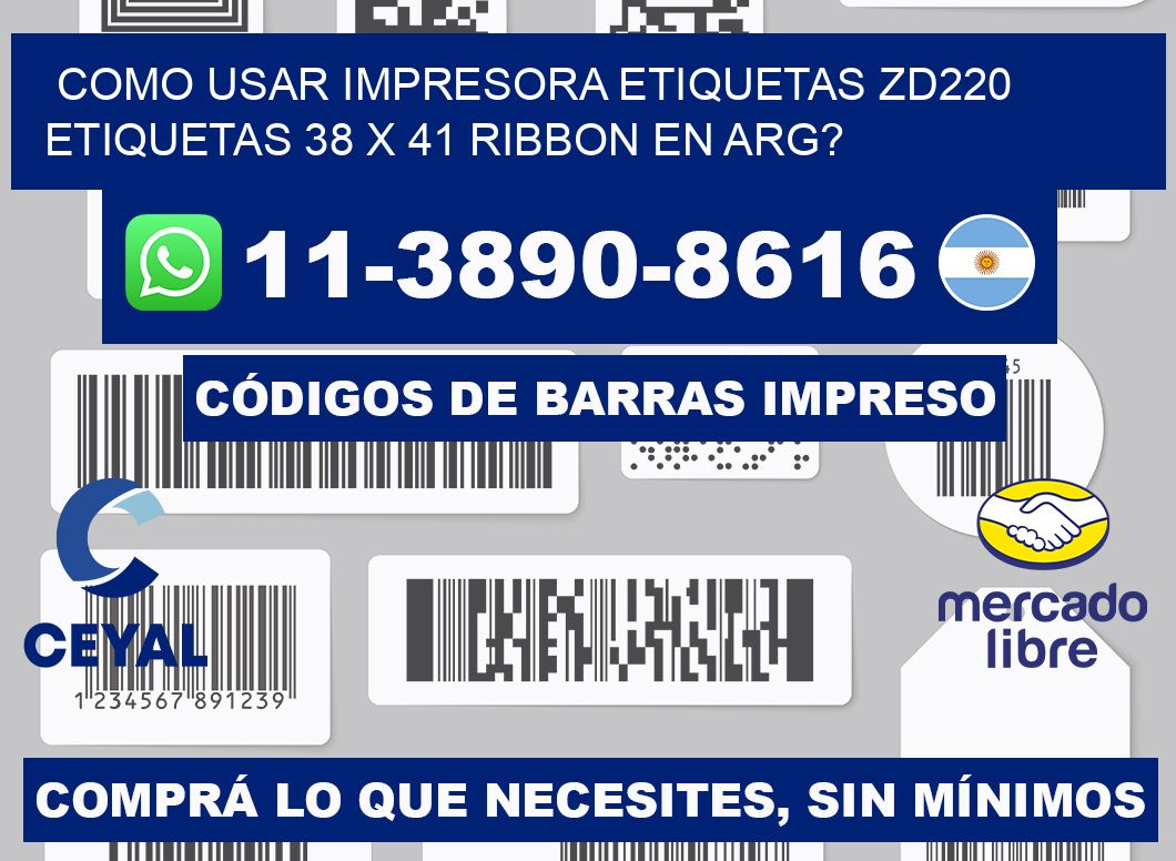 como usar impresora etiquetas zd220 etiquetas 38 x 41 ribbon en ARG?