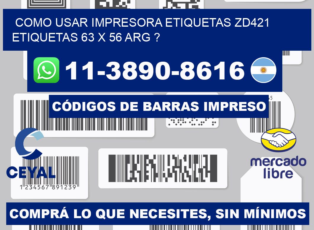 como usar impresora etiquetas zd421 etiquetas 63 x 56 ARG ?