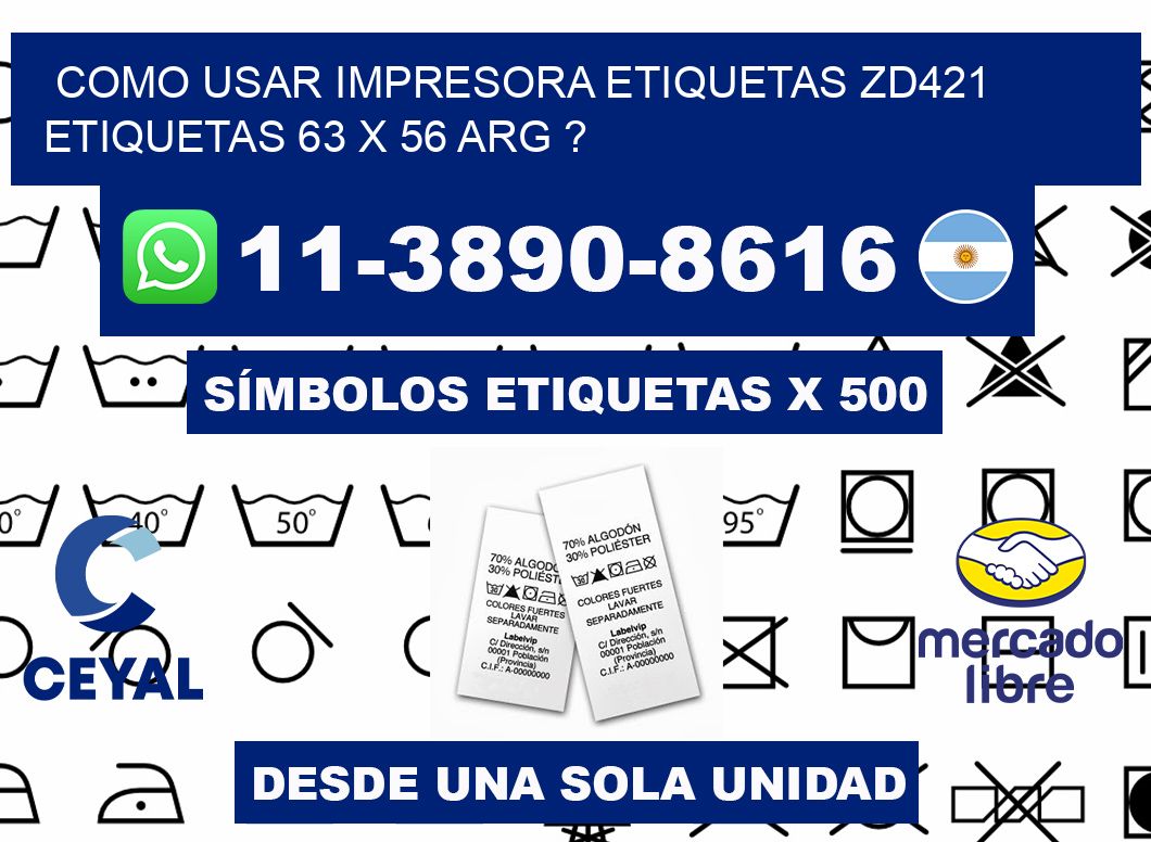 como usar impresora etiquetas zd421 etiquetas 63 x 56 ARG ?