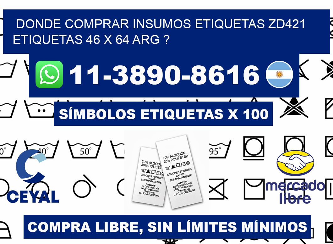 donde comprar insumos etiquetas zd421 etiquetas 46 x 64 ARG ?