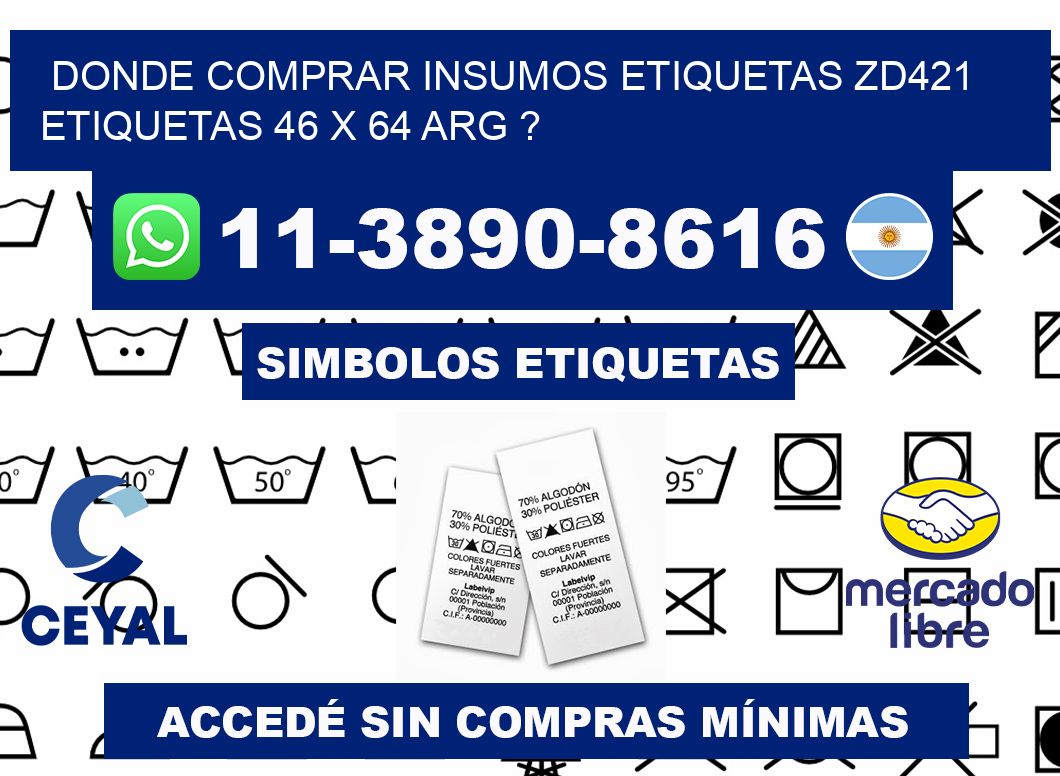 donde comprar insumos etiquetas zd421 etiquetas 46 x 64 ARG ?
