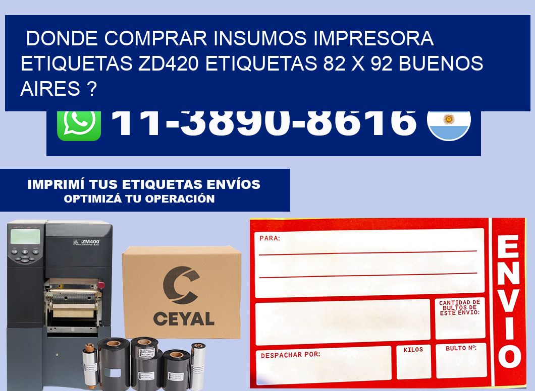 donde comprar insumos impresora etiquetas zd420 etiquetas 82 x 92 Buenos Aires ?