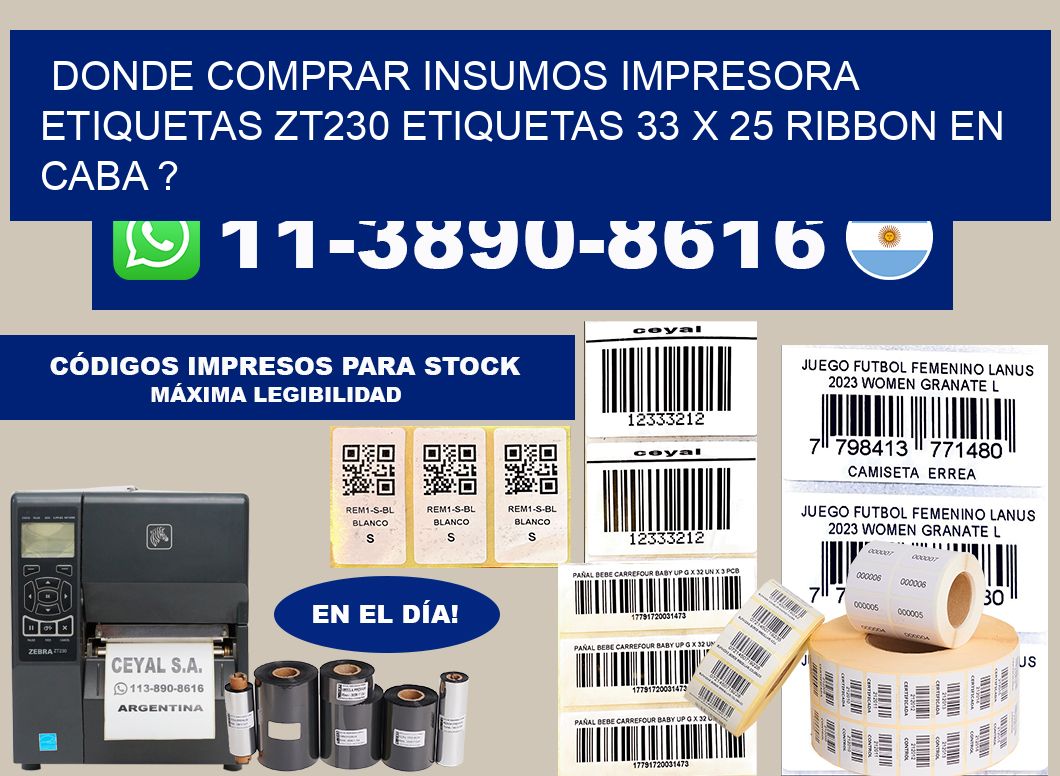 donde comprar insumos impresora etiquetas zt230 etiquetas 33 x 25 ribbon en CABA ?