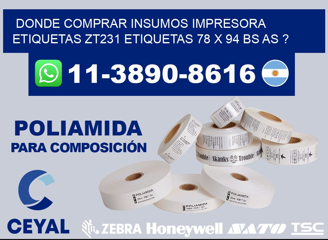 donde comprar insumos impresora etiquetas zt231 etiquetas 78 x 94 BS AS ?