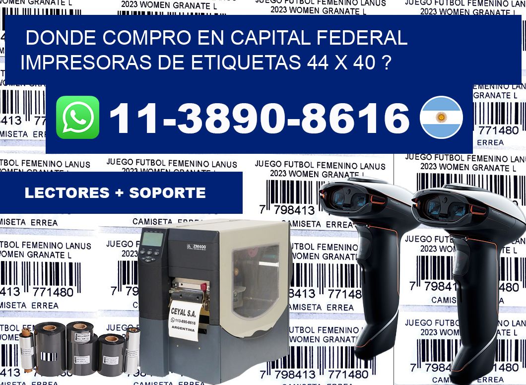 donde compro en capital federal impresoras de etiquetas 44 x 40 ?