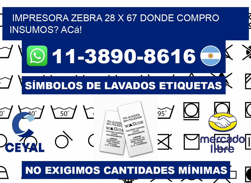 impresora zebra 28 x 67 Donde compro insumos? Acá!