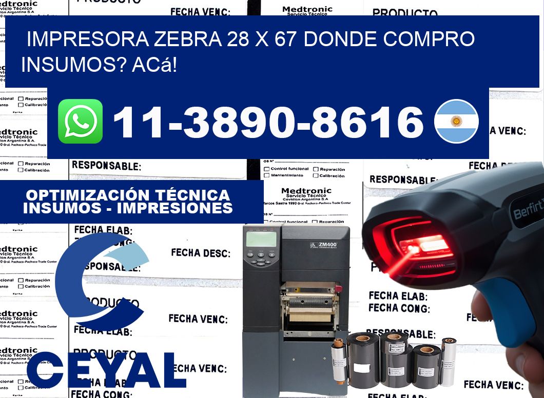 impresora zebra 28 x 67 Donde compro insumos? Acá!