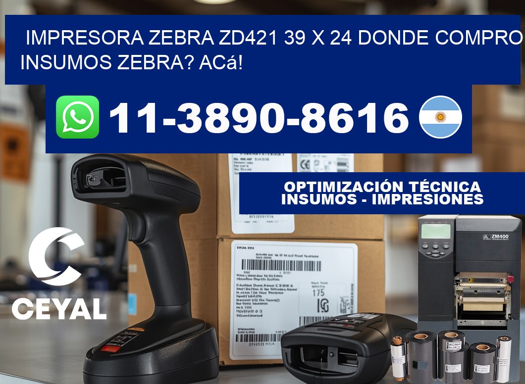impresora zebra zd421 39 x 24 Donde compro insumos zebra? Acá!