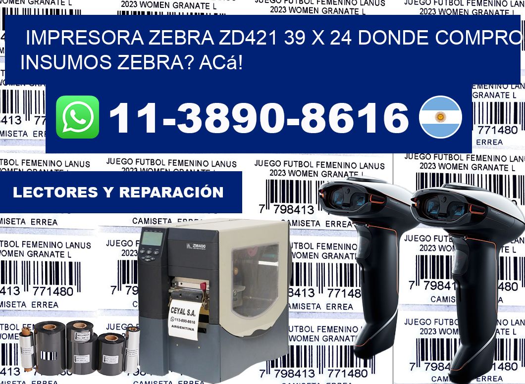impresora zebra zd421 39 x 24 Donde compro insumos zebra? Acá!