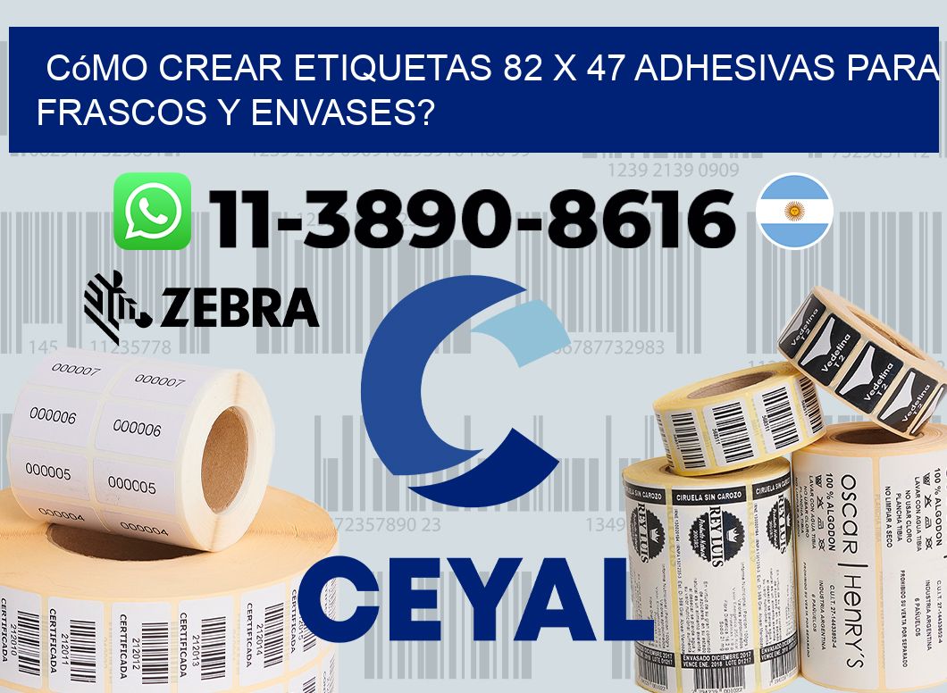 Cómo crear etiquetas 82 x 47 adhesivas para frascos y envases?