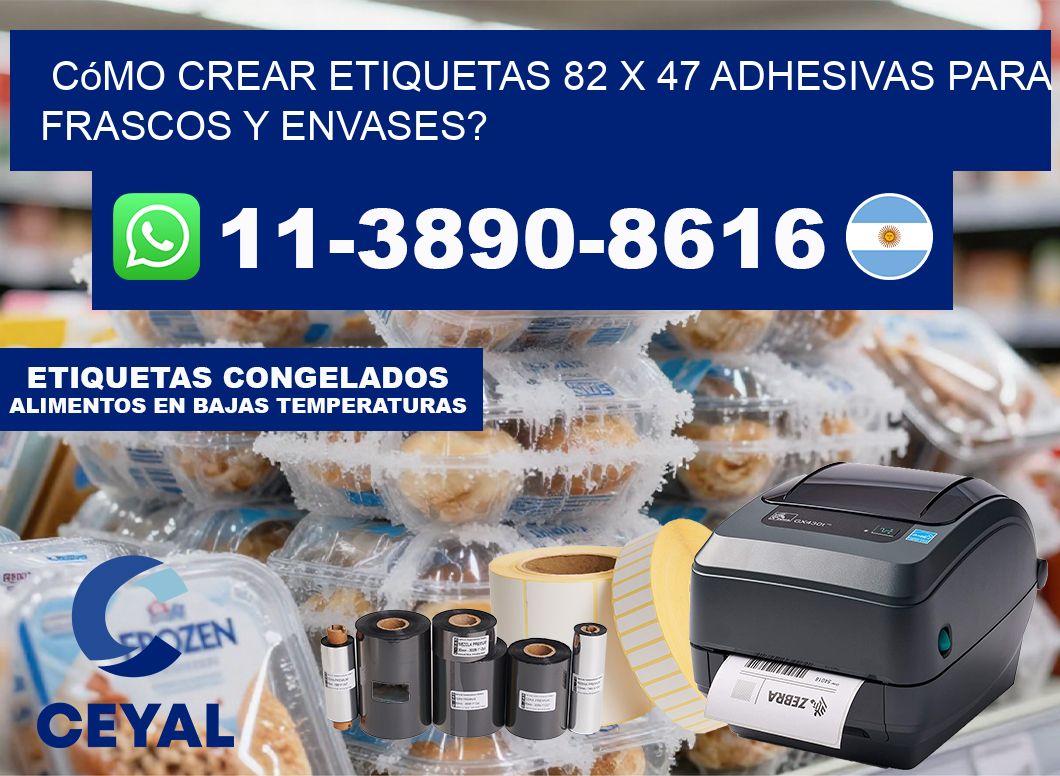 Cómo crear etiquetas 82 x 47 adhesivas para frascos y envases?