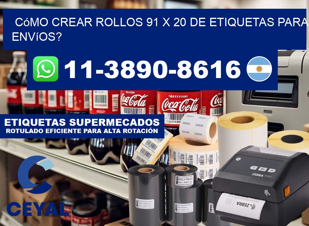 Cómo crear rollos 91 x 20 de etiquetas para envíos?