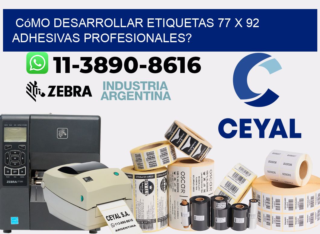 Cómo desarrollar etiquetas 77 x 92 adhesivas profesionales?