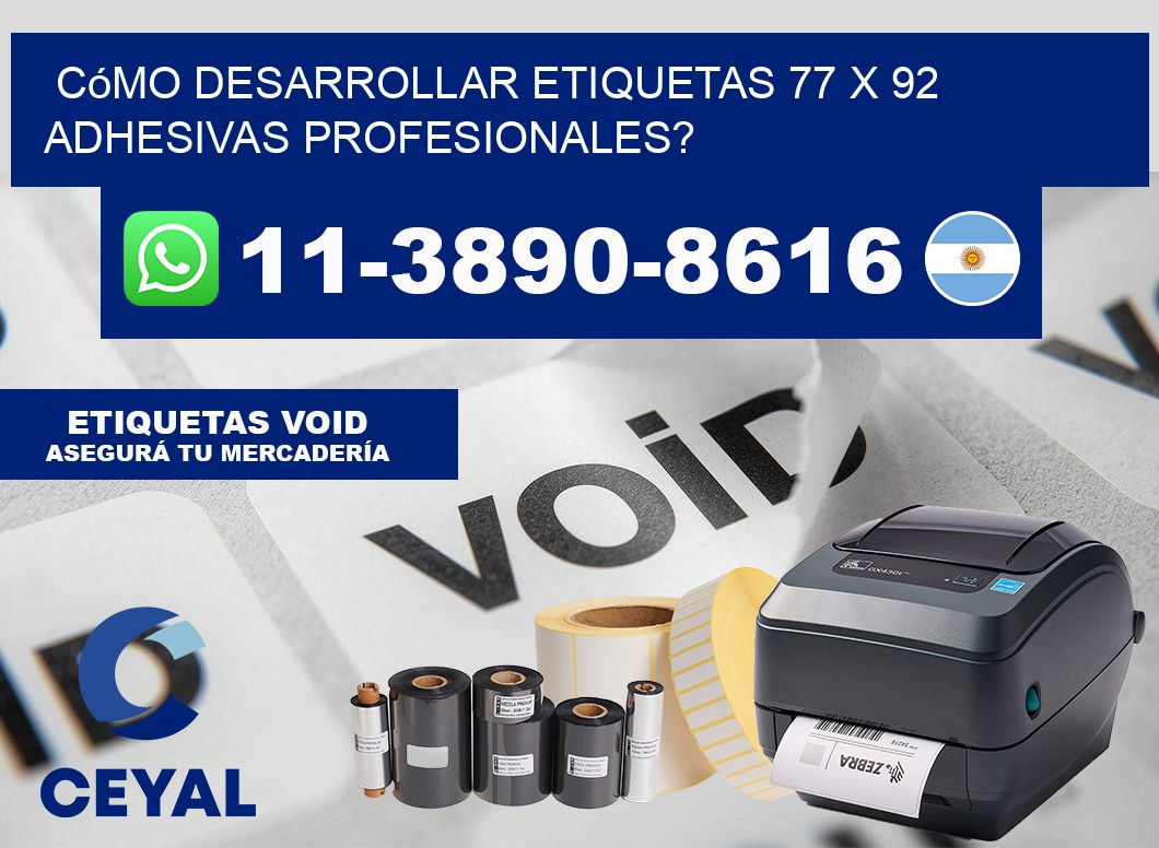 Cómo desarrollar etiquetas 77 x 92 adhesivas profesionales?