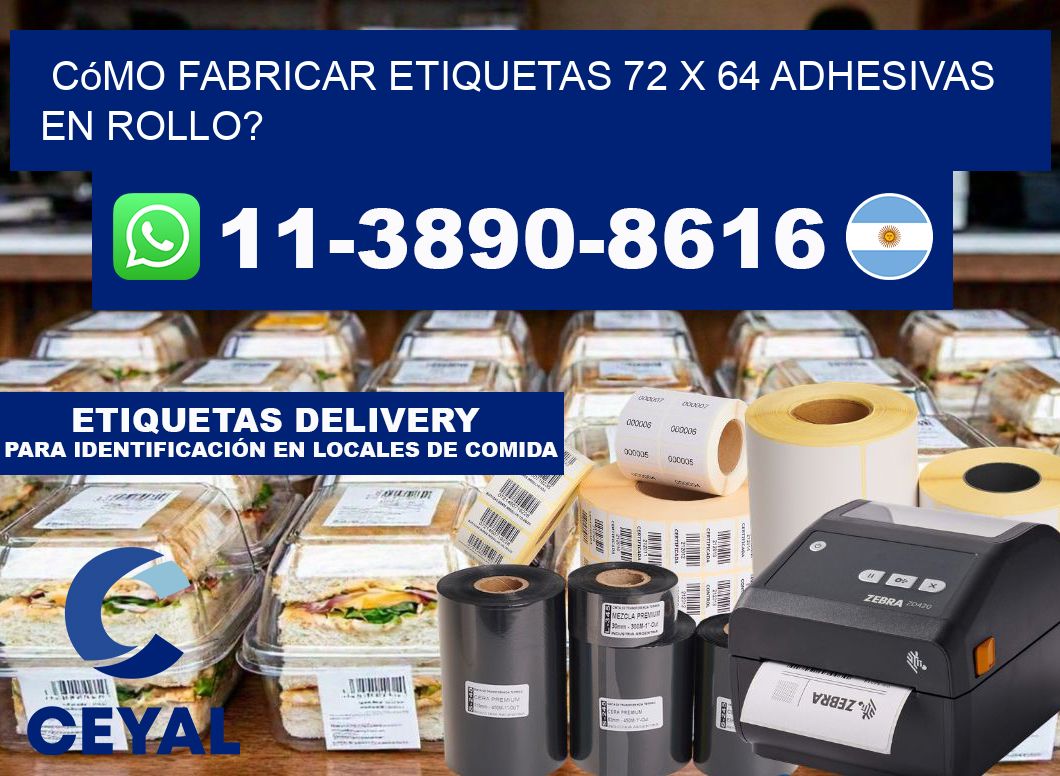 Cómo fabricar etiquetas 72 x 64 adhesivas en rollo?