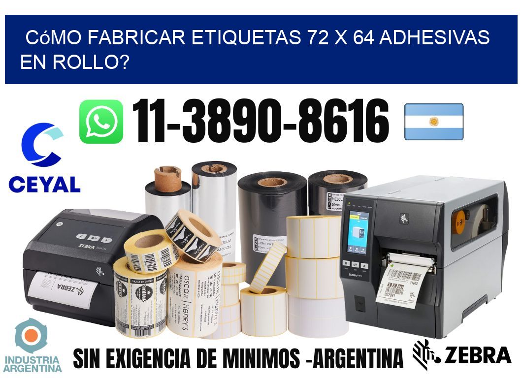 Cómo fabricar etiquetas 72 x 64 adhesivas en rollo?