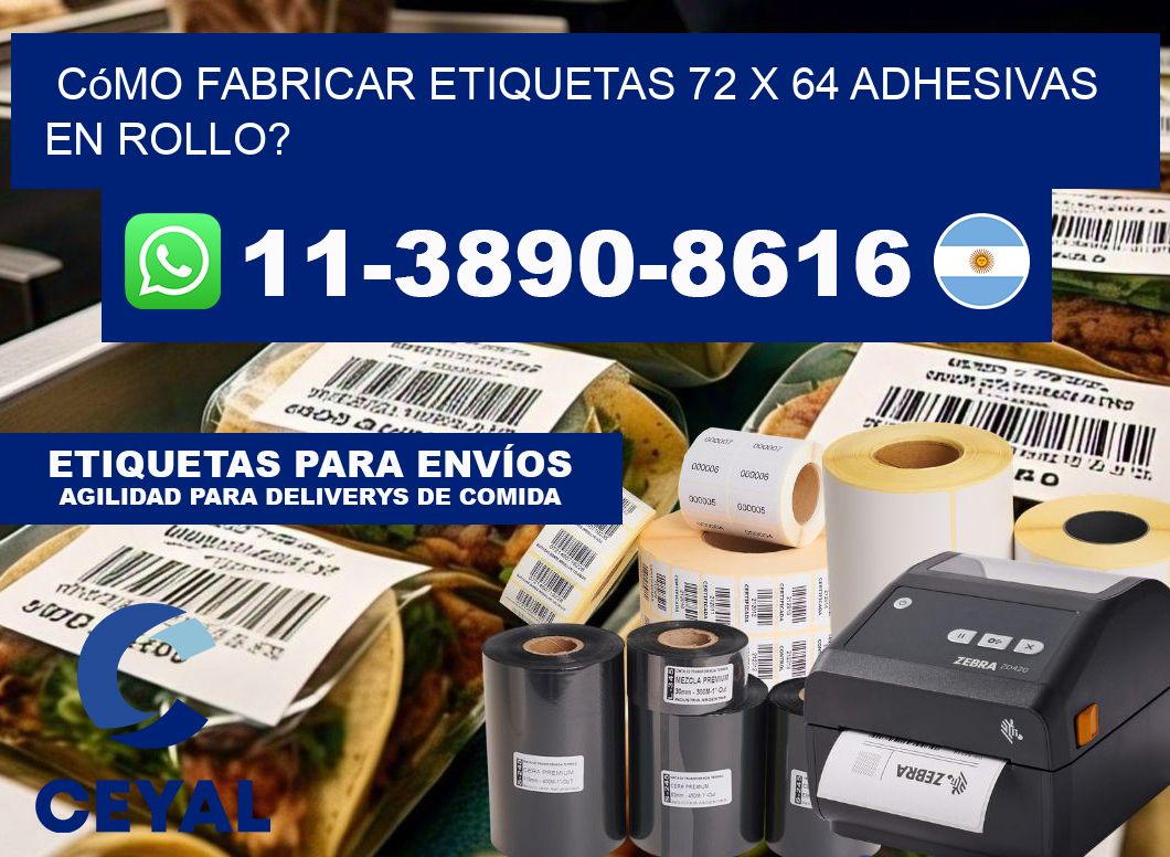 Cómo fabricar etiquetas 72 x 64 adhesivas en rollo?