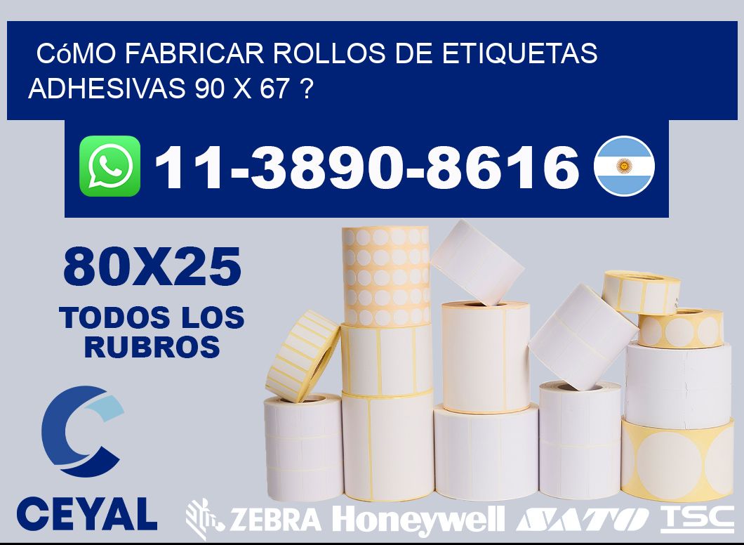 Cómo fabricar rollos de etiquetas adhesivas 90 x 67 ?