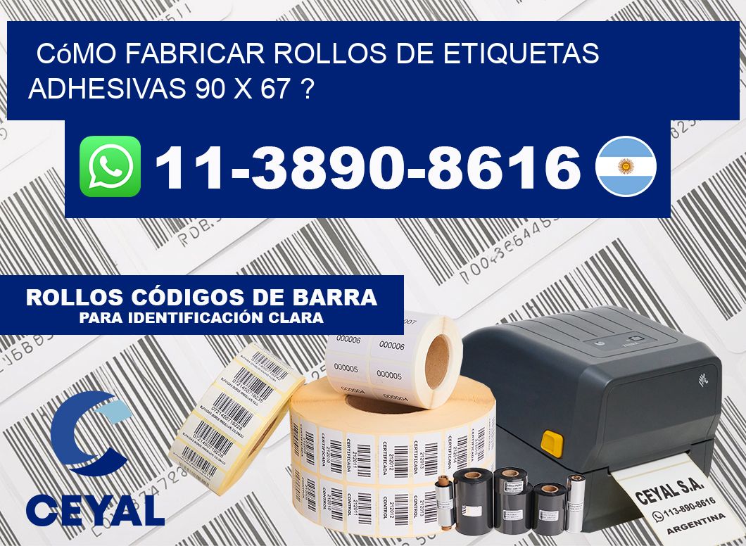 Cómo fabricar rollos de etiquetas adhesivas 90 x 67 ?
