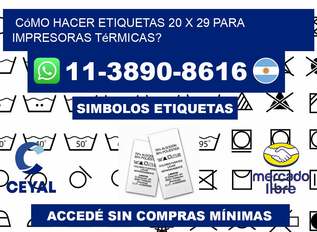 Cómo hacer etiquetas 20 x 29 para impresoras térmicas?
