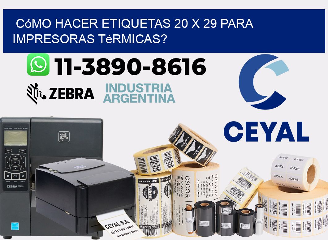 Cómo hacer etiquetas 20 x 29 para impresoras térmicas?