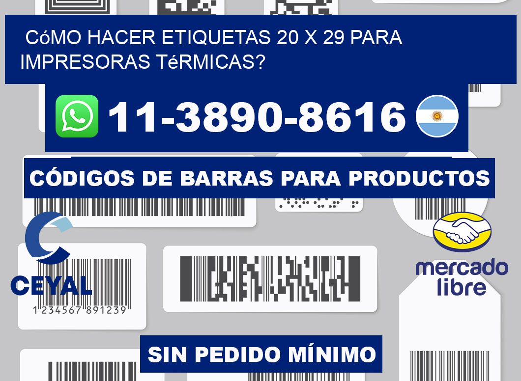 Cómo hacer etiquetas 20 x 29 para impresoras térmicas?