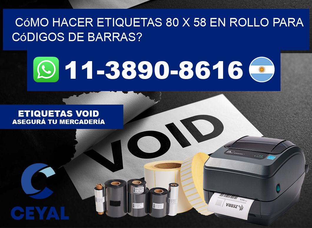 Cómo hacer etiquetas 80 x 58 en rollo para códigos de barras?
