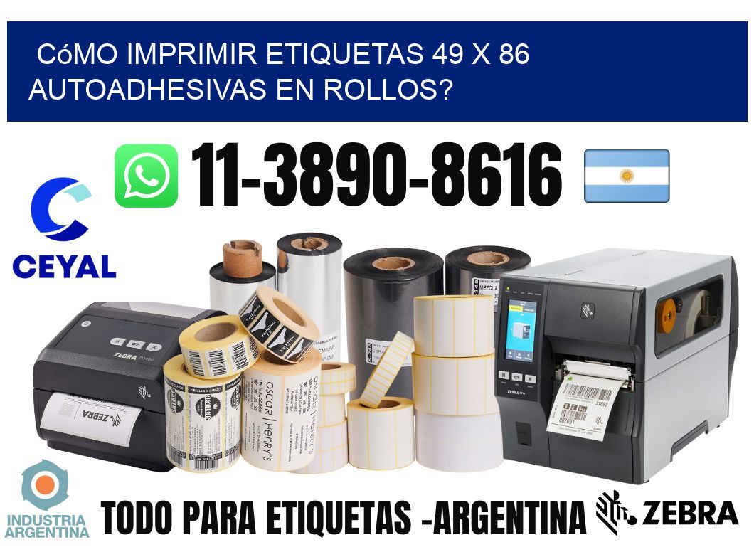 Cómo imprimir etiquetas 49 x 86 autoadhesivas en rollos?