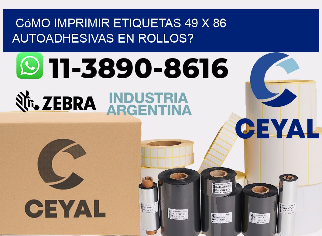 Cómo imprimir etiquetas 49 x 86 autoadhesivas en rollos?