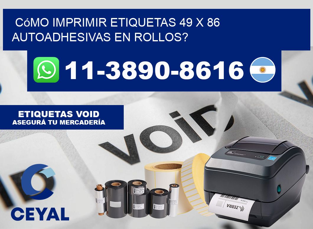 Cómo imprimir etiquetas 49 x 86 autoadhesivas en rollos?