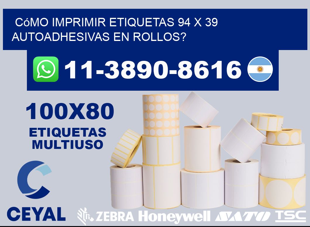Cómo imprimir etiquetas 94 x 39 autoadhesivas en rollos?