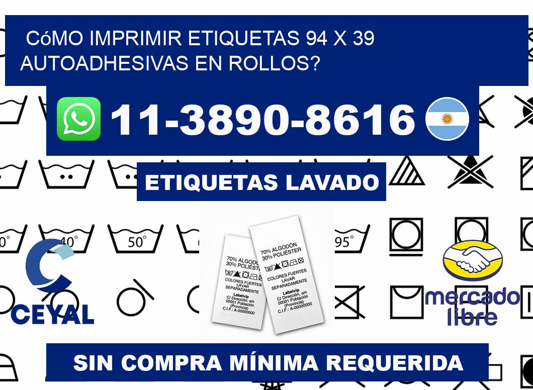 Cómo imprimir etiquetas 94 x 39 autoadhesivas en rollos?