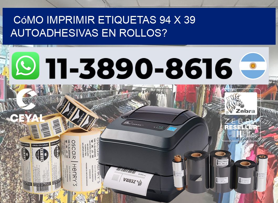Cómo imprimir etiquetas 94 x 39 autoadhesivas en rollos?