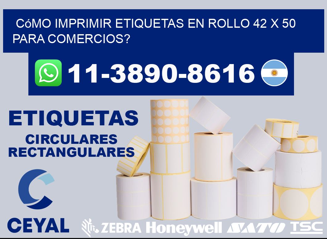 Cómo imprimir etiquetas en rollo 42 x 50 para comercios?