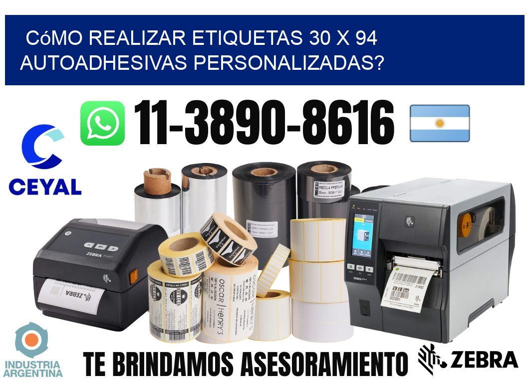 Cómo realizar etiquetas 30 x 94 autoadhesivas personalizadas?