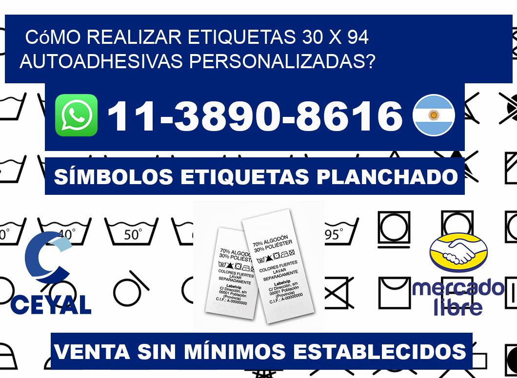 Cómo realizar etiquetas 30 x 94 autoadhesivas personalizadas?