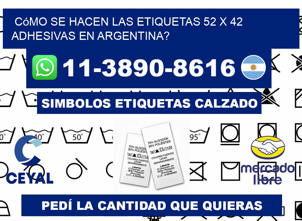 Cómo se hacen las etiquetas 52 x 42 adhesivas en Argentina?