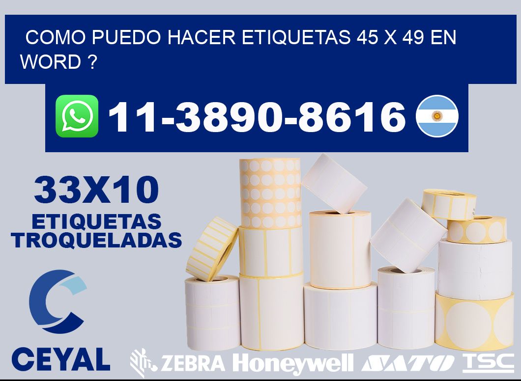 como puedo hacer etiquetas 45 x 49 en word ?