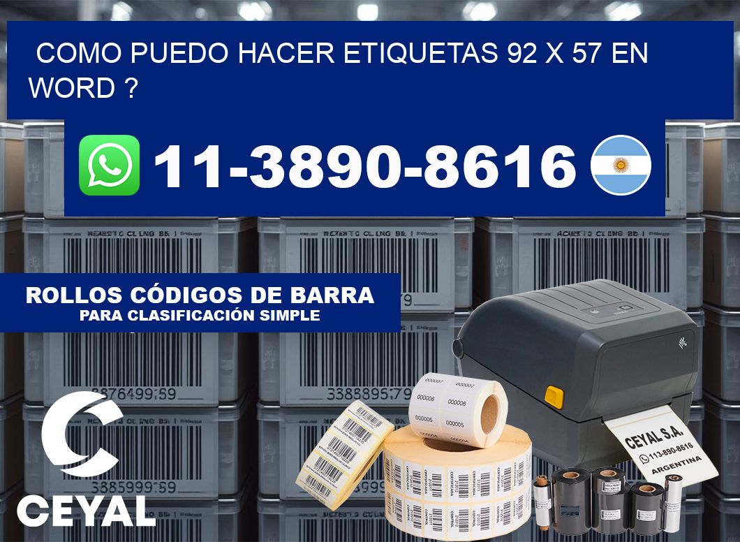 como puedo hacer etiquetas 92 x 57 en word ?