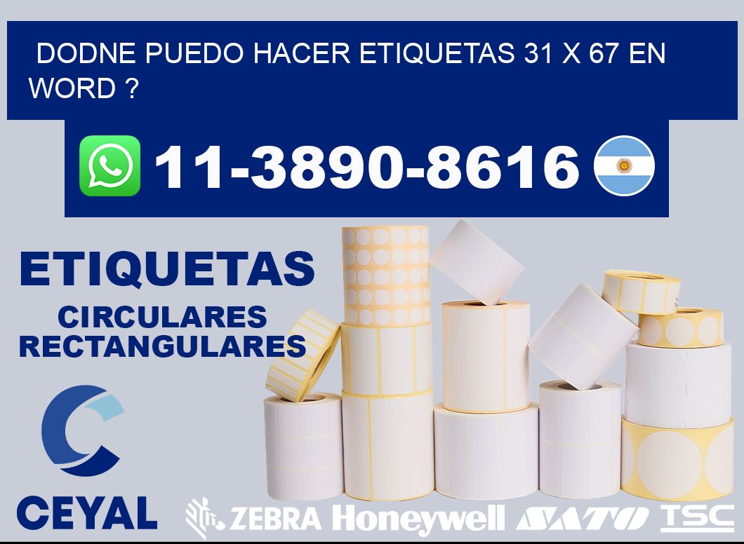 dodne puedo hacer etiquetas 31 x 67 en word ?