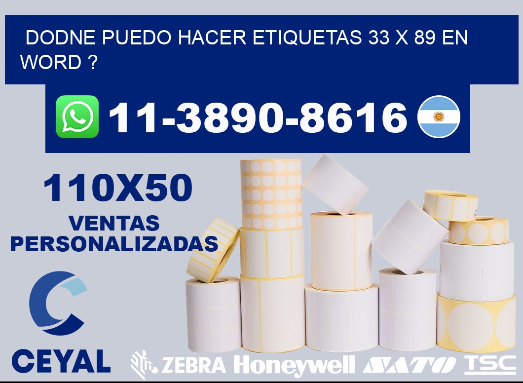 dodne puedo hacer etiquetas 33 x 89 en word ?