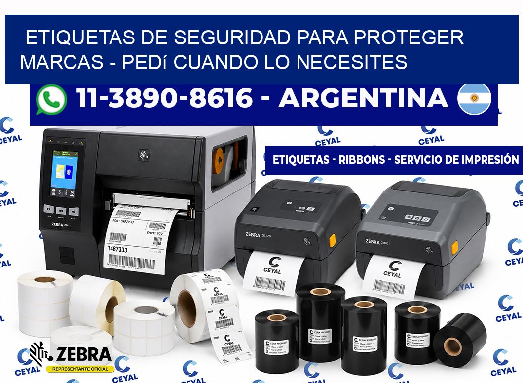 ETIQUETAS DE SEGURIDAD PARA PROTEGER MARCAS – Pedí cuando lo necesites