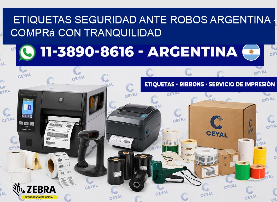 ETIQUETAS SEGURIDAD ANTE ROBOS ARGENTINA - Comprá con tranquilidad