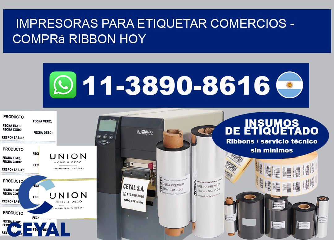 IMPRESORAS PARA ETIQUETAR COMERCIOS - Comprá ribbon hoy